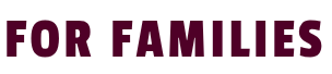 For families